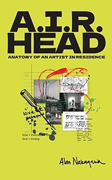 portada A. I. R. Head: Anatomy of an Artist in Residence (en Inglés)