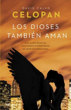 portada Los Dioses Tambien Aman (in Spanish)