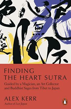 portada Finding the Heart Sutra: Guided by a Magician, an art Collector and Buddhist Sages From Tibet to Japan (en Inglés)