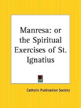 portada manresa: or the spiritual exercises of st. ignatius (en Inglés)