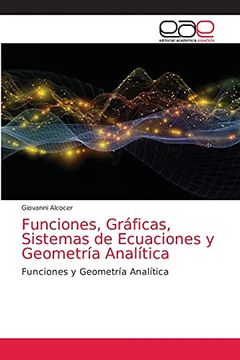 portada Funciones, Gráficas, Sistemas de Ecuaciones y Geometría Analítica: Funciones y Geometría Analítica (in Spanish)