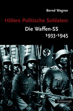 portada Hitlers Politische Soldaten: Die Waffen-SS 1933-1945: Leitbild, Struktur Und Funktion Einer Nationalsozialistischen Elite. 9. Auflage (en Alemán)