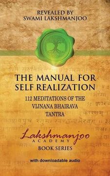 portada The Manual for Self Realization: 112 Meditations of the Vijnana Bhairava Tantra (Lakshmanjoo Academy Book Series) (en Inglés)