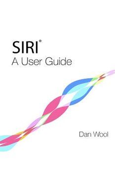 portada Siri: A User Guide (en Inglés)