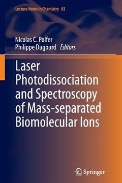 portada Laser Photodissociation and Spectroscopy of Mass-Separated Biomolecular Ions (en Inglés)