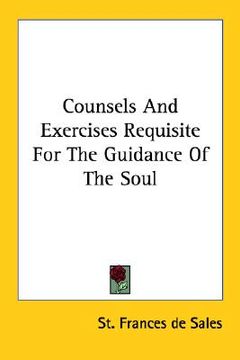 portada counsels and exercises requisite for the guidance of the soul (in English)