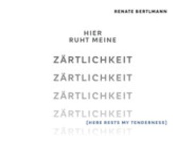 portada Renate Bertlmann: Hier Ruht Meine Zartlichkeit
