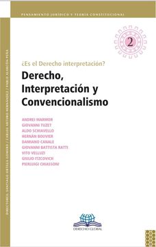 portada ¿Es el derecho interpretación? Derecho, interpretación y convencionalismo (in Spanish)