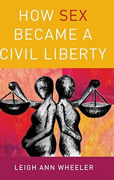 portada How sex Became a Civil Liberty (en Inglés)