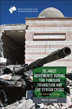 portada Islamist Movements During the Tunisian Transition and Syrian Crisis: The Power of Practices 