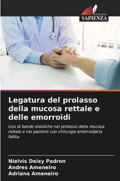 portada Legatura del prolasso della mucosa rettale e delle emorroidi (en Italiano)