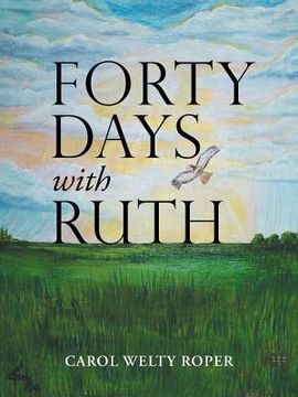 portada Forty Days with Ruth (en Inglés)