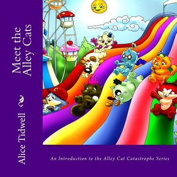 portada Meet the Alley Cats: An Introduction to the Alley Cat Catastrophe Series (en Inglés)