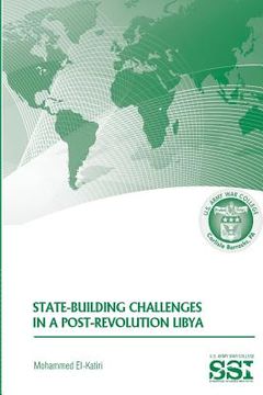 portada State-Building Challenges in a Post-Revolution Libya (en Inglés)