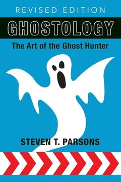 portada Ghostology: The Art of the Ghost Hunter (in English)