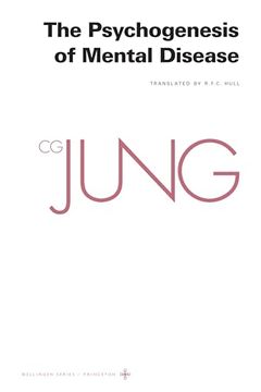 portada Collected Works of c. G. Jung, Volume 3: The Psychogenesis of Mental Disease (The Collected Works of c. G. Jung, 62) (in English)