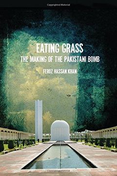 portada Eating Grass: The Making of the Pakistani Bomb 