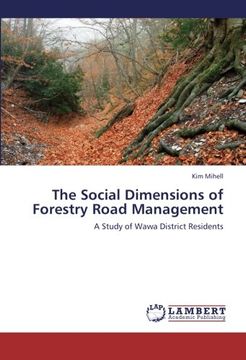 portada The Social Dimensions of Forestry Road Management: A Study of Wawa District Residents