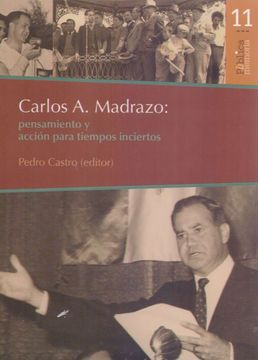 portada Carlos a. Madrazo: Pensamiento y Acción Para Tiempos Inciertos