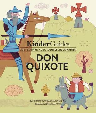 portada Miguel de Cervantes'Don Quixote: A Kinderguides Illustrated Learning Guide (Kinderguides Early Learning Guide to Culture Classics) (en Inglés)