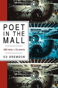 portada poet in the mall: 180 haiku + 21 poems (en Inglés)