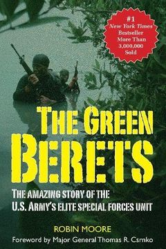 portada The Green Berets: The Amazing Story of the U.S. Army's Elite Special Forces Unit