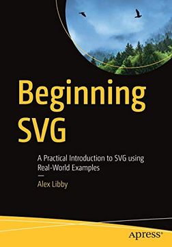 portada Beginning Svg: A Practical Introduction to svg Using Real-World Examples (en Inglés)