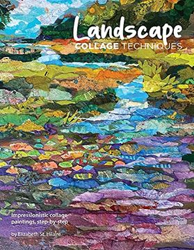 portada Landscape Collage Techniques: Impressionistic Collage Paintings, Step-By-Step (en Inglés)
