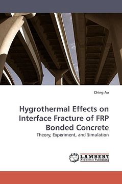 portada hygrothermal effects on interface fracture of frp bonded concrete (en Inglés)