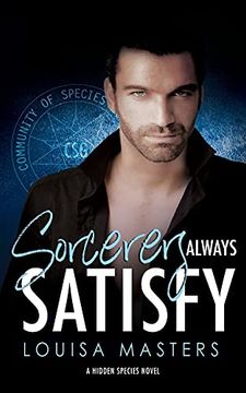 portada Sorcerers Always Satisfy: A Hidden Species Novel (4) (in English)