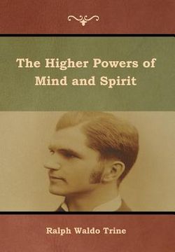 portada The Higher Powers of Mind and Spirit (en Inglés)