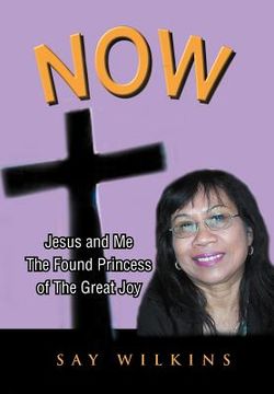 portada now: jesus and me the found princess of the great joy (in English)