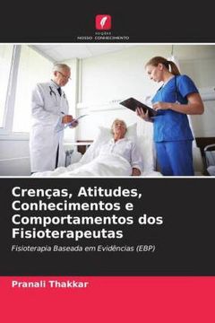 portada Crenças, Atitudes, Conhecimentos e Comportamentos dos Fisioterapeutas: Fisioterapia Baseada em Evidências (Ebp)