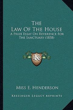 portada the law of the house: a prize essay on reverence for the sanctuary (1858)