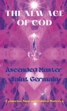 portada Ascended Master Saint Germain: The New Age of God (en Inglés)