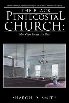 portada The Black Pentecostal Church: My View from the Pew (in English)