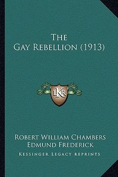 portada the gay rebellion (1913) (in English)