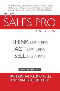 portada The Sales Pro: Think Like A Pro, Act Like A Pro, Sell Like A Pro (en Inglés)