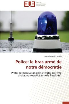 portada Police: Le Bras Arme de Notre Democratie