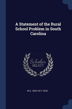 portada A Statement of the Rural School Problem in South Carolina