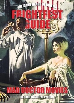 portada Frightfest Guide to mad Doctor Movies: The Dark Heart of Cinema: 7 (Frightfest Guides)