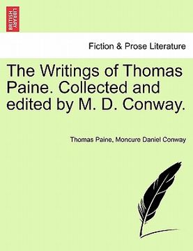 portada the writings of thomas paine. collected and edited by m. d. conway. (en Inglés)