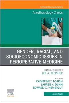 portada Gender, Racial, and Socioeconomic Issues in Perioperative Medicine , an Issue of Anesthesiology Clinics (Volume 38-2) (The Clinics: Internal Medicine, Volume 38-2) (in English)