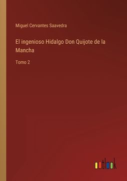 portada El ingenioso Hidalgo Don Quijote de la Mancha: Tomo 2