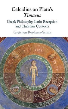 portada Calcidius on Plato's Timaeus: Greek Philosophy, Latin Reception, and Christian Contexts