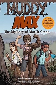 portada Muddy Max: The Mystery of Marsh Creek