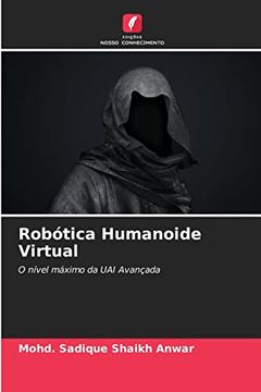 portada Robótica Humanoide Virtual: O Nível Máximo da uai Avançada. De
