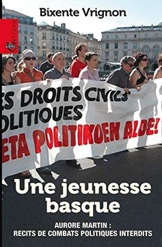 portada Une Jeunesse Basque: Aurore Martin: Récits de Combats Politiques Interdits (en Francés)
