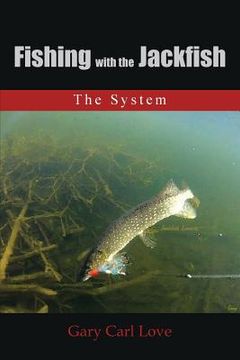 portada Fishing with the Jackfish: The System (en Inglés)