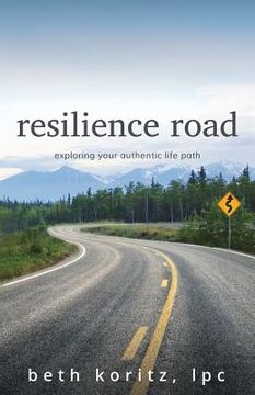 portada resilience road: exploring your authentic life path (in English)